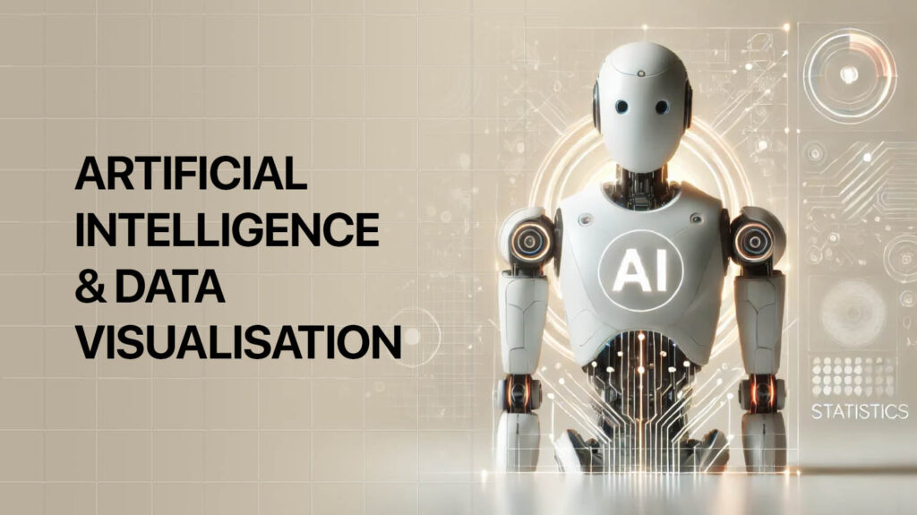 Artificial Intelligence & Data Visualisation