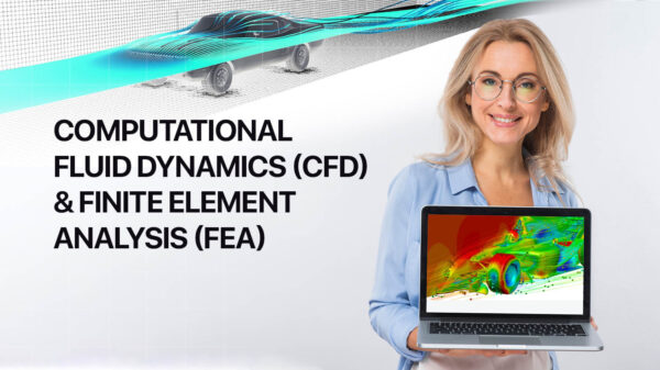 Computational Fluid Dynamics (CFD) & Finite Element Analysis (FEA ...